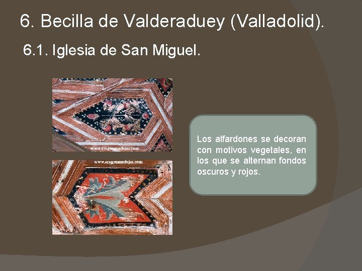 6. Becilla de Valderaduey (Valladolid). 6. 1. Iglesia de San Miguel. Los alfardones se
