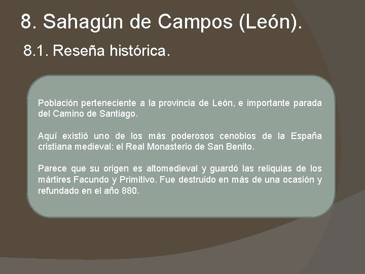8. Sahagún de Campos (León). 8. 1. Reseña histórica. Población perteneciente a la provincia