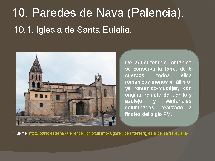 10. Paredes de Nava (Palencia). 10. 1. Iglesia de Santa Eulalia. De aquel templo