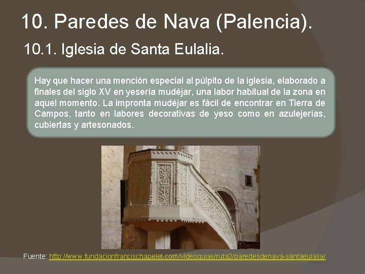 10. Paredes de Nava (Palencia). 10. 1. Iglesia de Santa Eulalia. Hay que hacer
