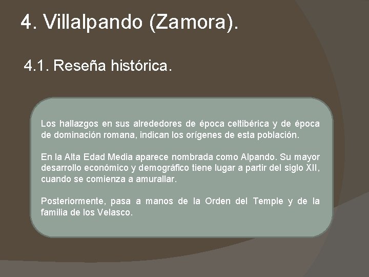 4. Villalpando (Zamora). 4. 1. Reseña histórica. Los hallazgos en sus alrededores de época