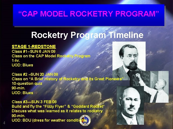 “CAP MODEL ROCKETRY PROGRAM” Rocketry Program Timeline STAGE 1 -REDSTONE Class #1 --SUN 6