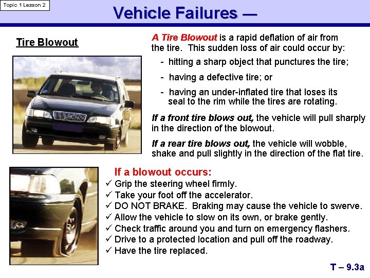 Topic 1 Lesson 2 Tire Blowout Vehicle Failures — A Tire Blowout is a