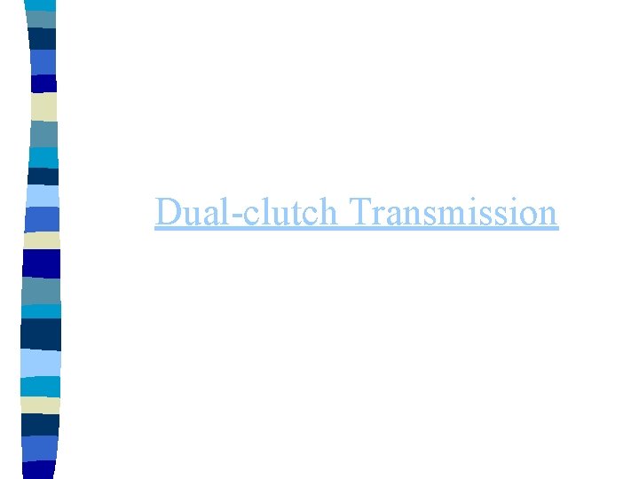 Dual-clutch Transmission 