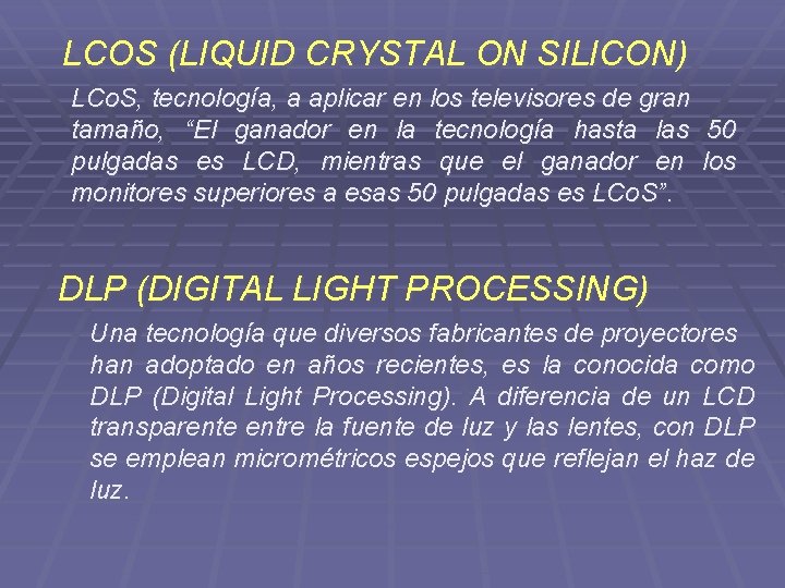 LCOS (LIQUID CRYSTAL ON SILICON) LCo. S, tecnología, a aplicar en los televisores de