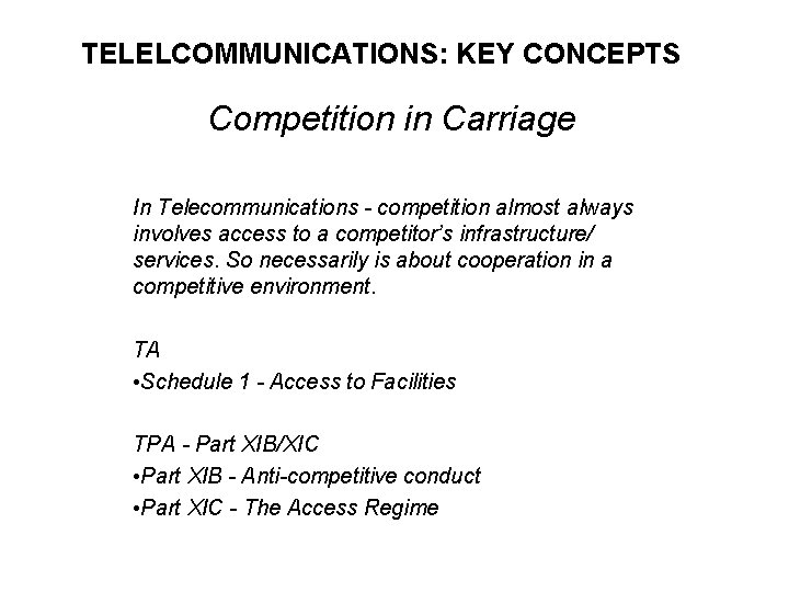 BROADBAND TO WHERE KEY CONCEPTS Holly Raiche Government