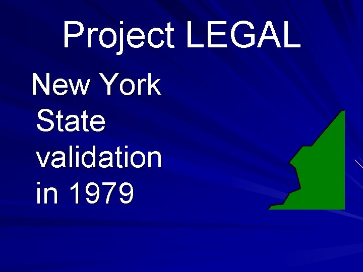 Project LEGAL New York State validation in 1979 