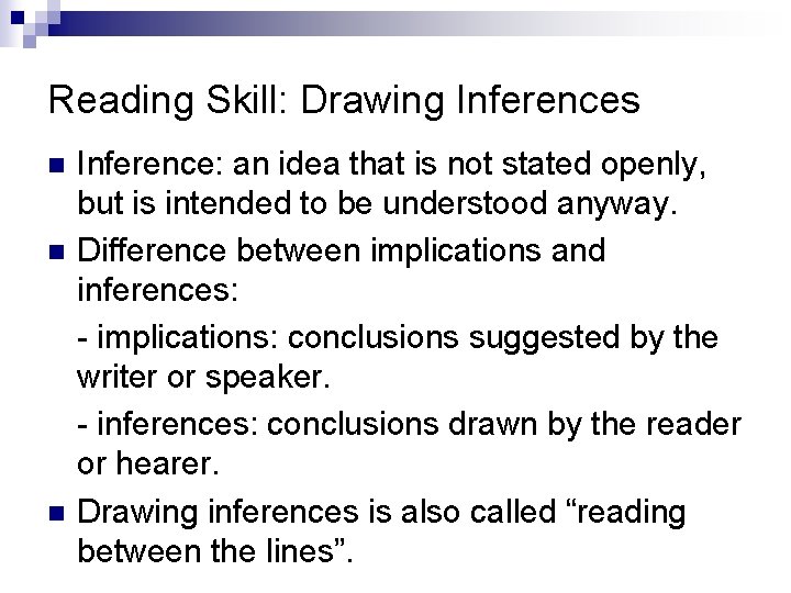 Todays Schedule n n Reading Skill Drawing Inferences