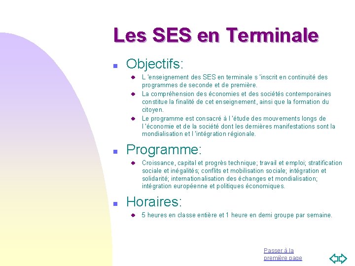 Les SES en Terminale n Objectifs: u u u n Programme: u n L