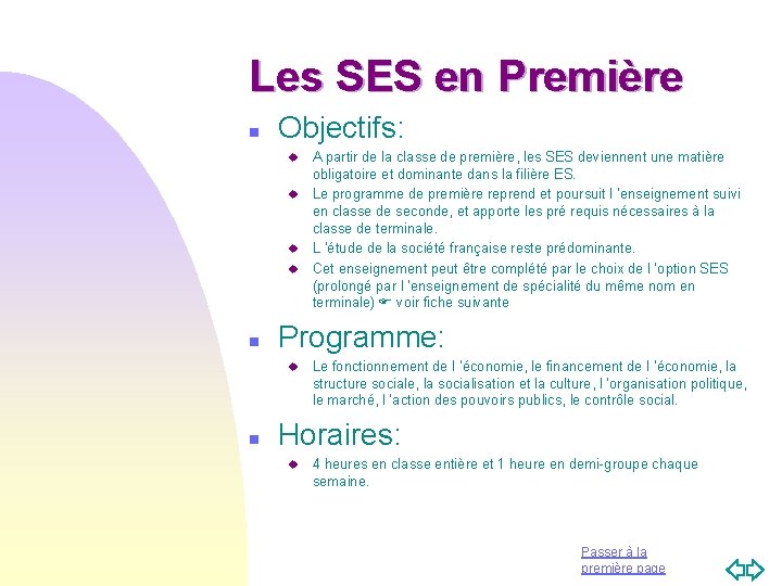 Les SES en Première n Objectifs: u u n Programme: u n A partir