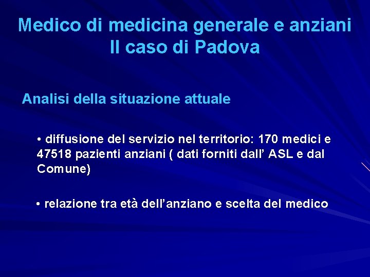 Medico di medicina generale e anziani Il caso di Padova Analisi della situazione attuale