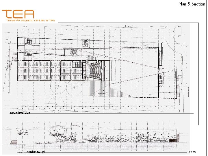 Plan & Section Upper level plan North elevation Pic. 09 