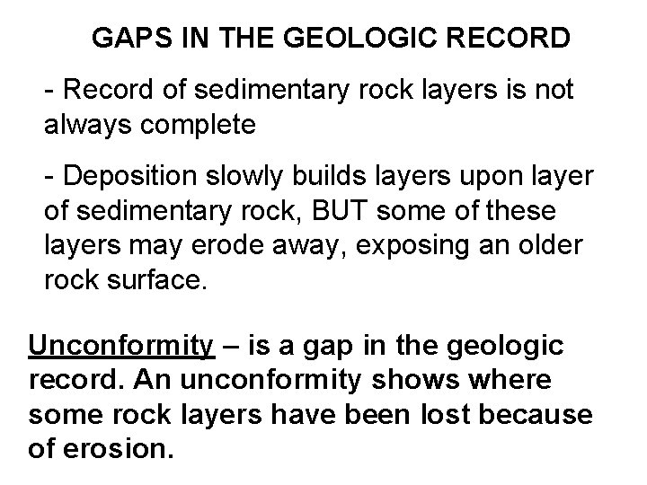 GAPS IN THE GEOLOGIC RECORD - Record of sedimentary rock layers is not always