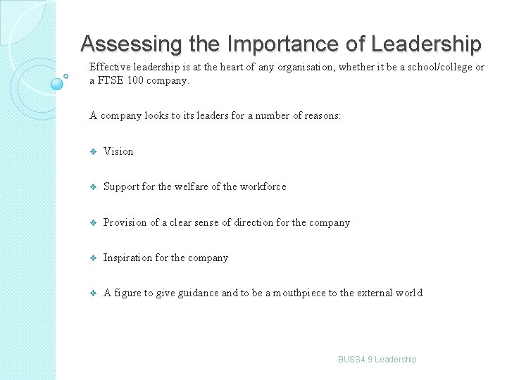 Assessing the Importance of Leadership Effective leadership is at the heart of any organisation,