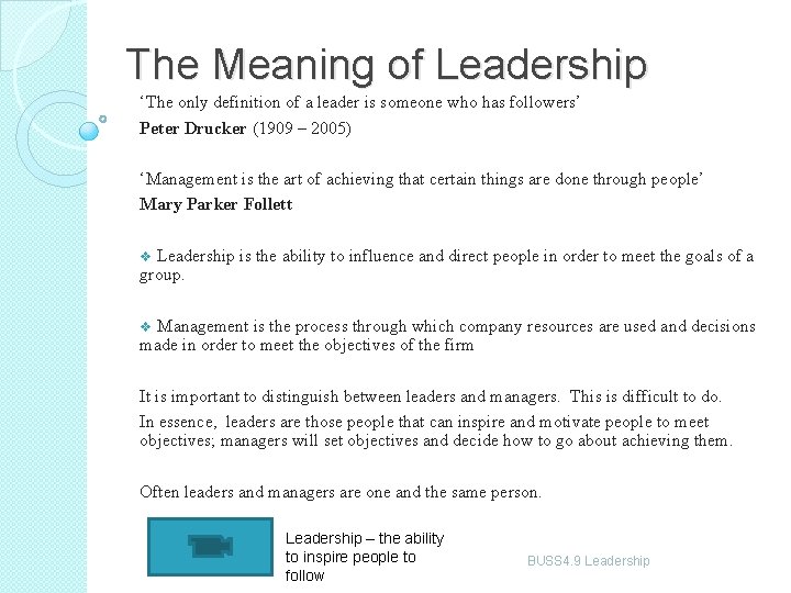 The Meaning of Leadership ‘The only definition of a leader is someone who has