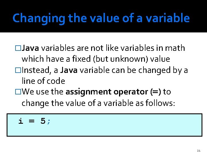 Changing the value of a variable �Java variables are not like variables in math