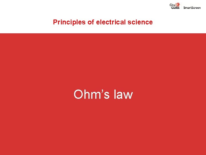 Principles of electrical science Ohm’s law 