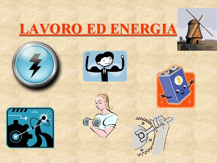LAVORO ED ENERGIA 