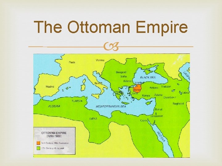 The Ottoman Empire 