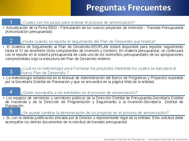 Preguntas Frecuentes 1 ¿Cuales son los pasos para realizar el proceso de armonización? •