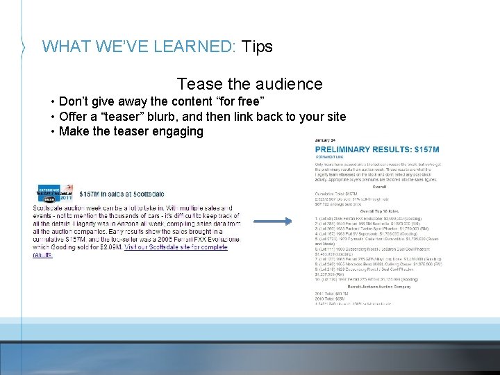 WHAT WE’VE LEARNED: Tips Tease the audience • Don’t give away the content “for