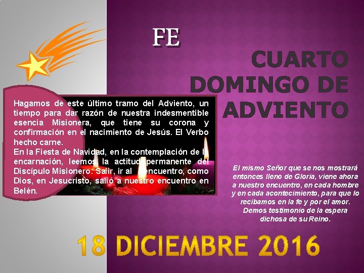 FE CUARTO DOMINGO DE ADVIENTO Hagamos de este último tramo del Adviento, un tiempo FE CUARTO DOMINGO DE ADVIENTO Hagamos de este último tramo del Adviento, un tiempo