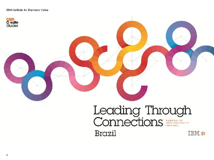 IBM Institute for Business Value 2 © 2012 IBM Corporation 