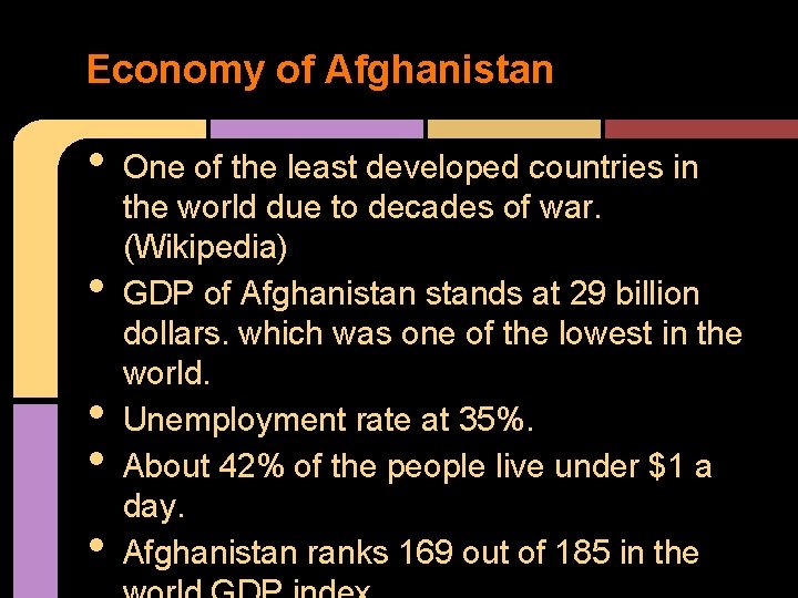 Economy of Afghanistan • • • One of the least developed countries in the