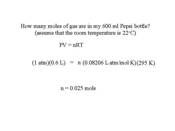 How many moles of gas are in my 600 ml Pepsi bottle? (assume that