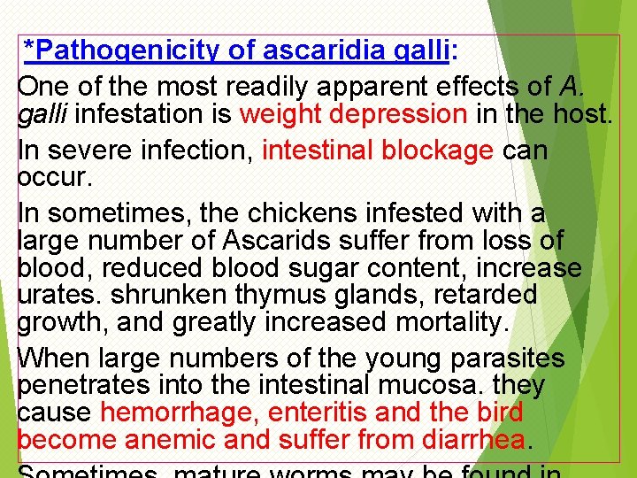 *Pathogenicity of ascaridia galli: One of the most readily apparent effects of A. galli