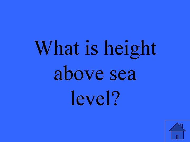 What is height above sea level? 