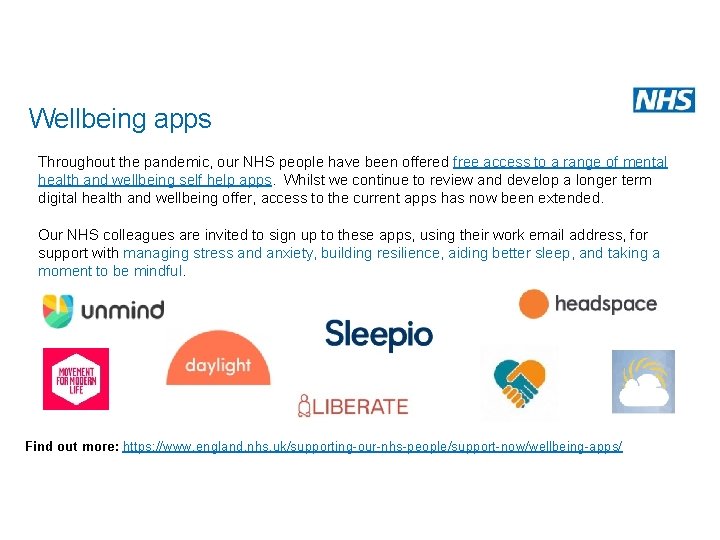 Wellbeing apps Throughout the pandemic, our NHS people have been offered free access to