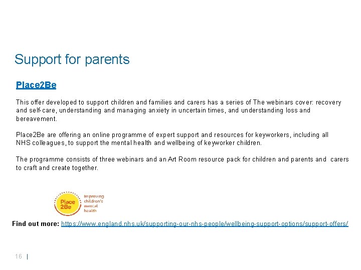 Support for parents Place 2 Be This offer developed to support children and families