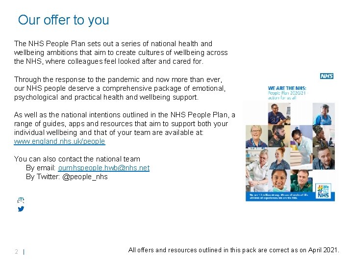 Our offer to you The NHS People Plan sets out a series of national