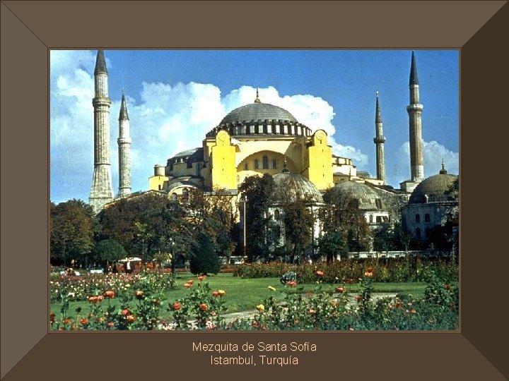 Mezquita de Santa Sofía Istambul, Turquía 