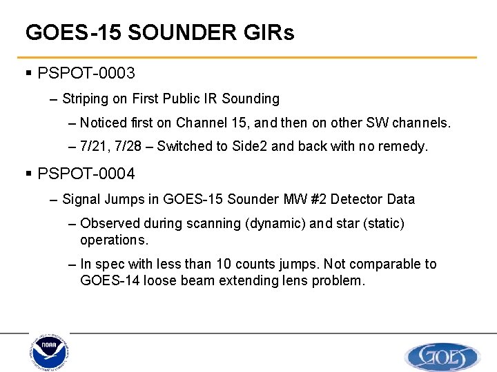 GOES-15 SOUNDER GIRs § PSPOT-0003 – Striping on First Public IR Sounding – Noticed