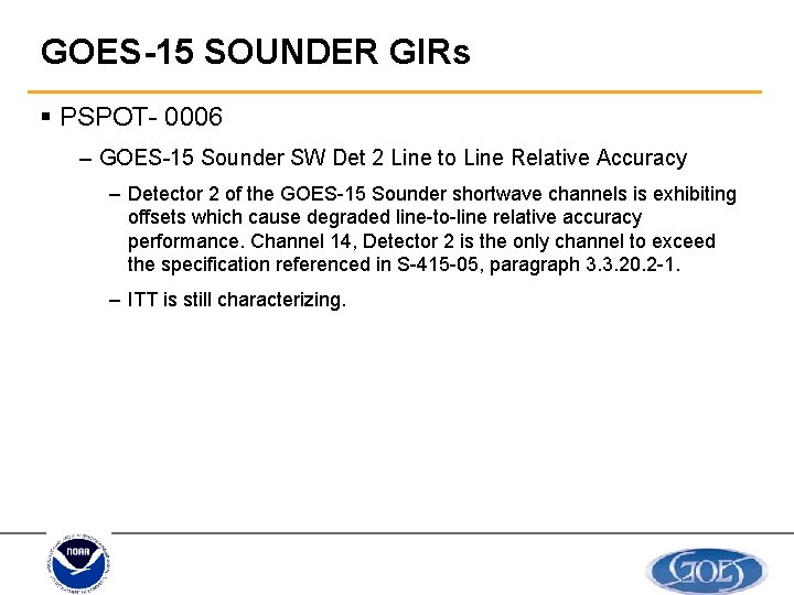 GOES-15 SOUNDER GIRs § PSPOT- 0006 – GOES-15 Sounder SW Det 2 Line to