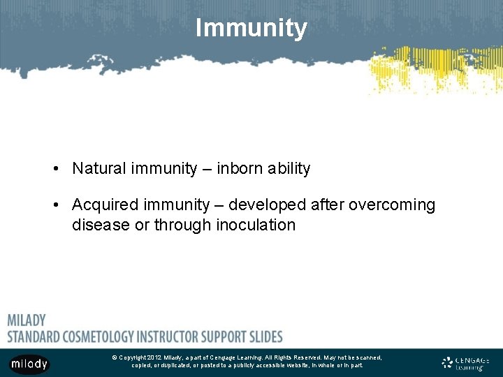 Immunity • Natural immunity – inborn ability • Acquired immunity – developed after overcoming