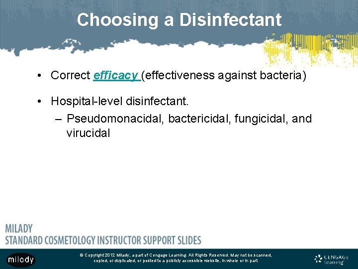 Choosing a Disinfectant • Correct efficacy (effectiveness against bacteria) • Hospital-level disinfectant. – Pseudomonacidal,
