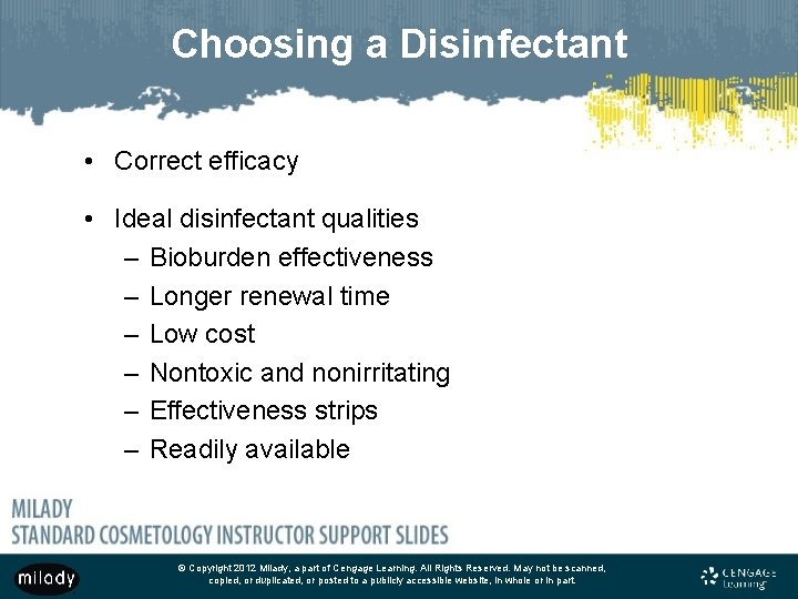 Choosing a Disinfectant • Correct efficacy • Ideal disinfectant qualities – Bioburden effectiveness –