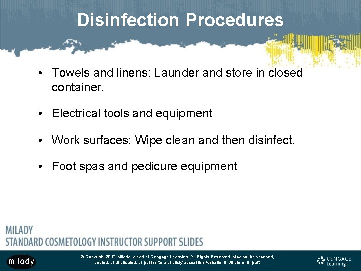 Disinfection Procedures • Towels and linens: Launder and store in closed container. • Electrical