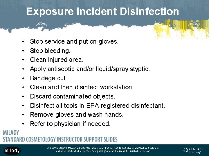 Exposure Incident Disinfection • • • Stop service and put on gloves. Stop bleeding.