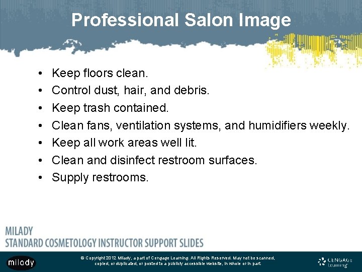 Professional Salon Image • • Keep floors clean. Control dust, hair, and debris. Keep