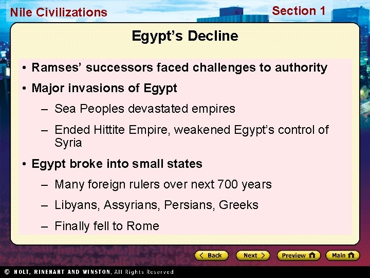 Section 1 Nile Civilizations Egypt’s Decline • Ramses’ successors faced challenges to authority •