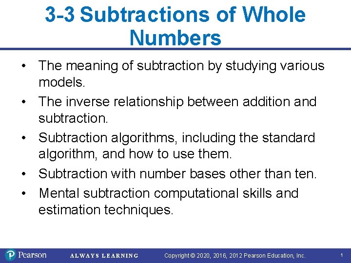 3 -3 Subtractions of Whole Numbers • The meaning of subtraction by studying various