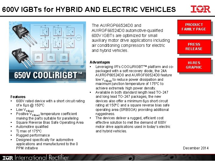600 V IGBTs for HYBRID AND ELECTRIC VEHICLES The AUIRGP 66524 D 0 and