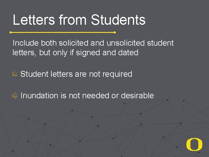Letters from Students Include both solicited and unsolicited student letters, but only if signed