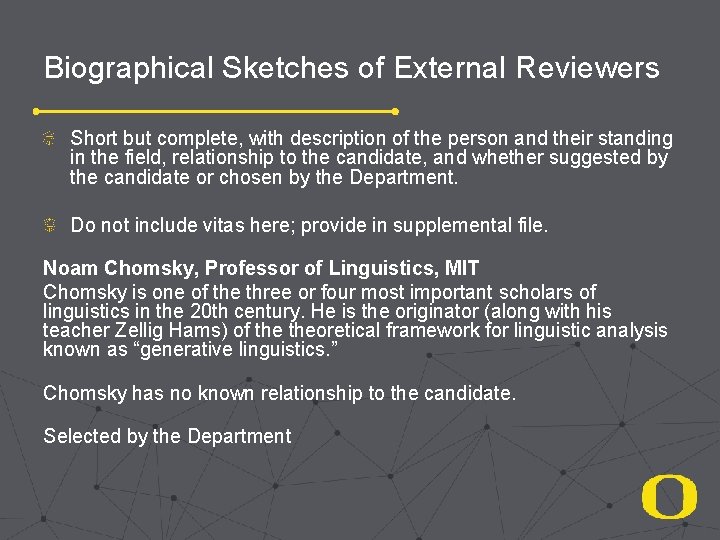 Biographical Sketches of External Reviewers Short but complete, with description of the person and