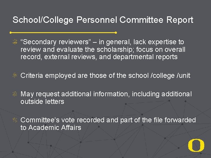 School/College Personnel Committee Report “Secondary reviewers” – in general, lack expertise to review and