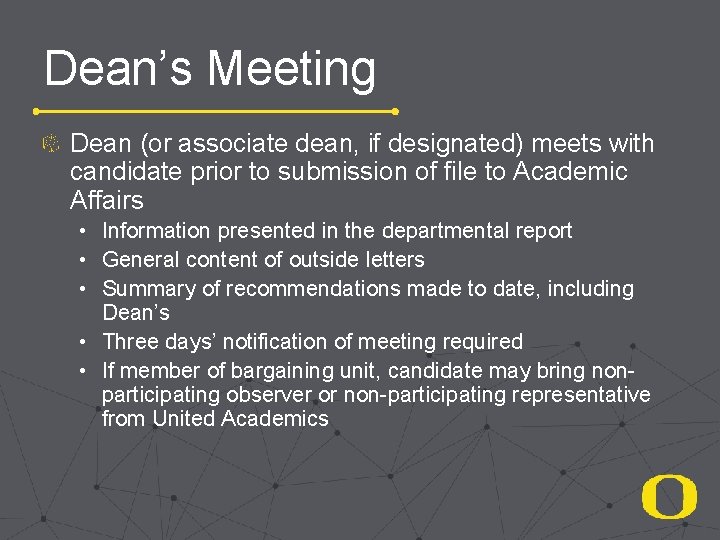 Dean’s Meeting Dean (or associate dean, if designated) meets with candidate prior to submission